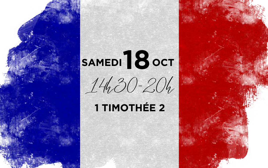 🙏 Journée d’intercession pour les autorités et pour la France